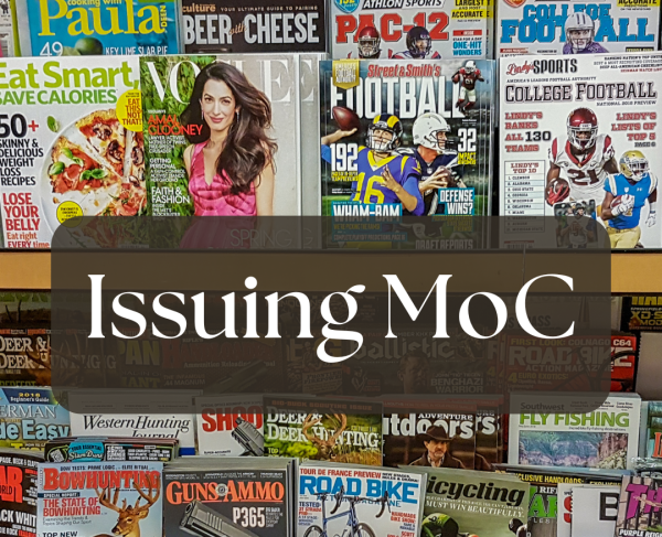 A magazine rack with many different kinds of magazines. Floating over the image is the caption Issuing M O C