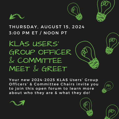 Join us at 3 PM ET / Noon PT Thursday, August 15 for a KLAS Users' Group Officer & Committee Chair Meet & Greet!