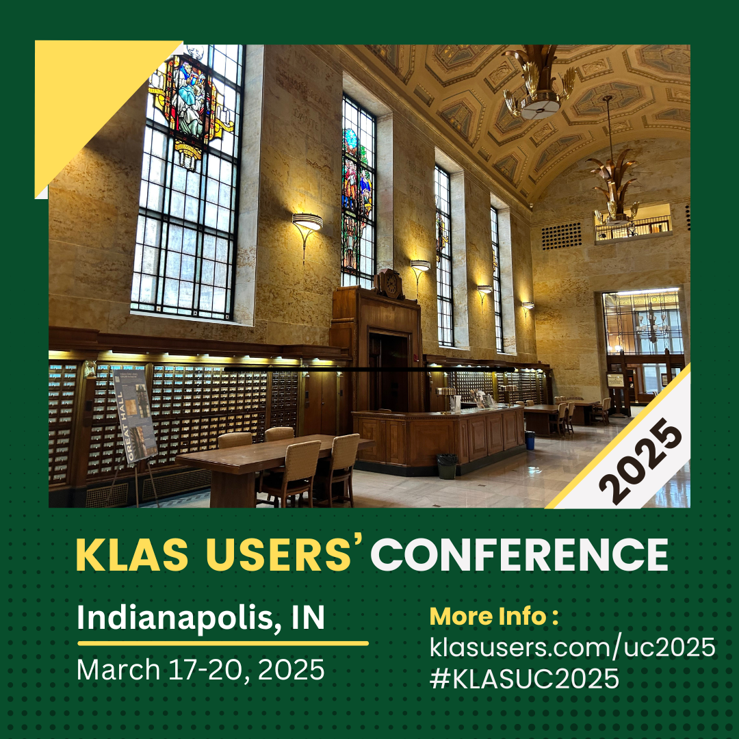 KLAS Users' Conference 2025 graphic in green and gold, with a photo of Indianapolis State Library's historic circulation desk. Text reads KLAS Users' Conference 2025, Indianapolis, IN, March 14-20, 2025. More info: klasusers.com/uc2025 #KLASUC2025