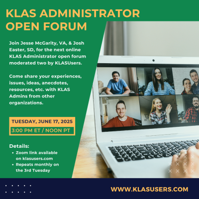 The next KLAS Administrator Online Open Forum will be held at 3 PM ET / Noon PT Tuesday, June 17, 2025 and will repeat monthly on the 3rd Tuesday.