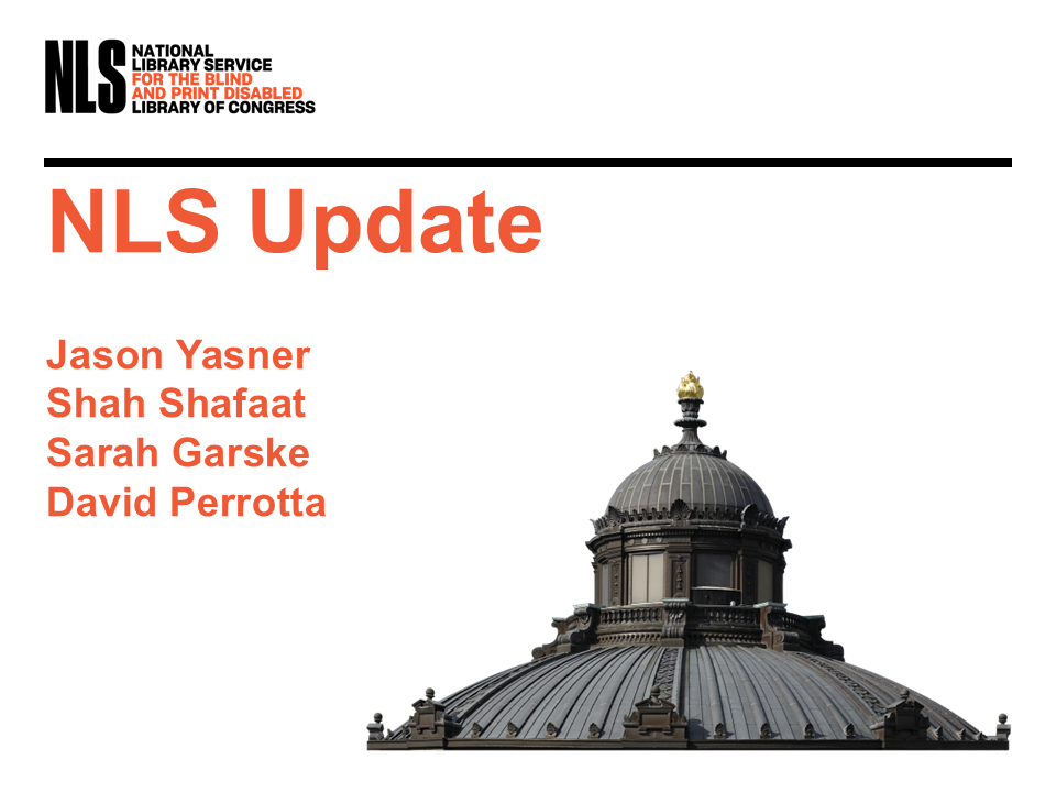 NLS Update PowerPoint slide listing presenters Jason Yasner, Shah Shafaat, Sarah Gorske, and David Perrotta, with a picture of a stately dome.
