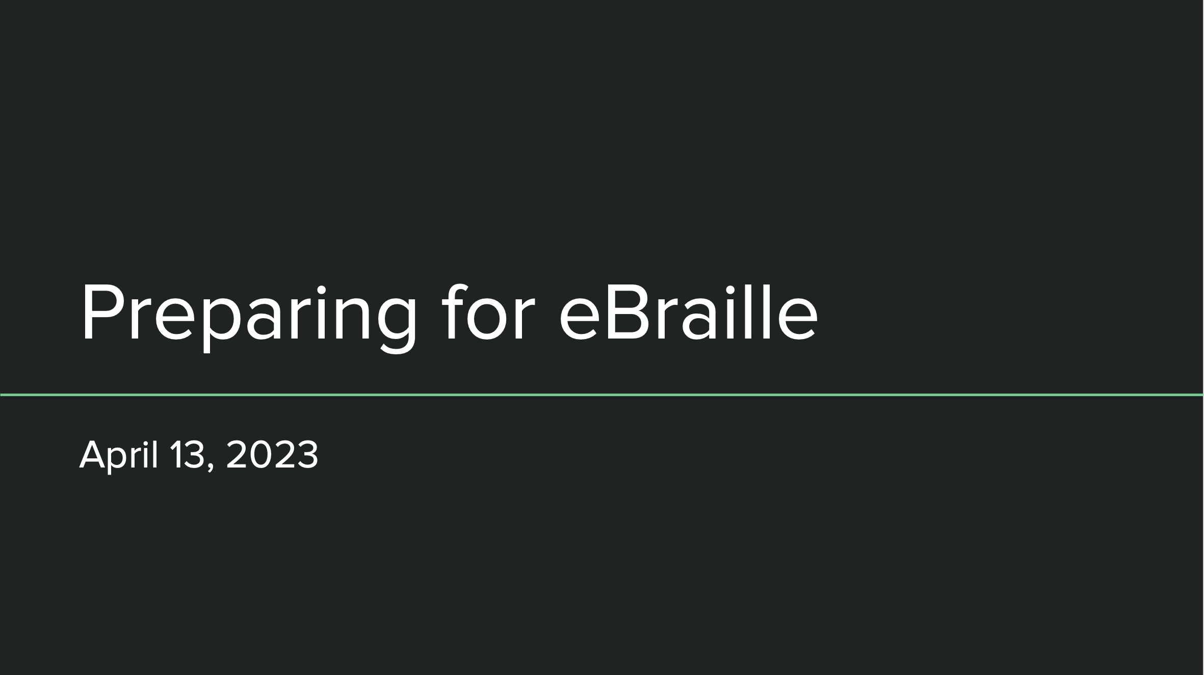 Title Slide of the Preparing for eBraille Webinar PowerPoint